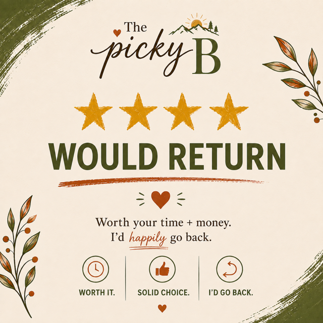 The Picky B badge: Would Return — worth your time and money.
